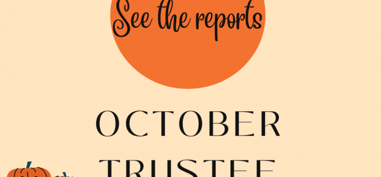 October Trustee Meeting Reports