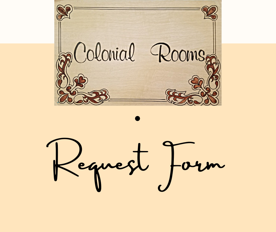 Colonial Room Tour Request