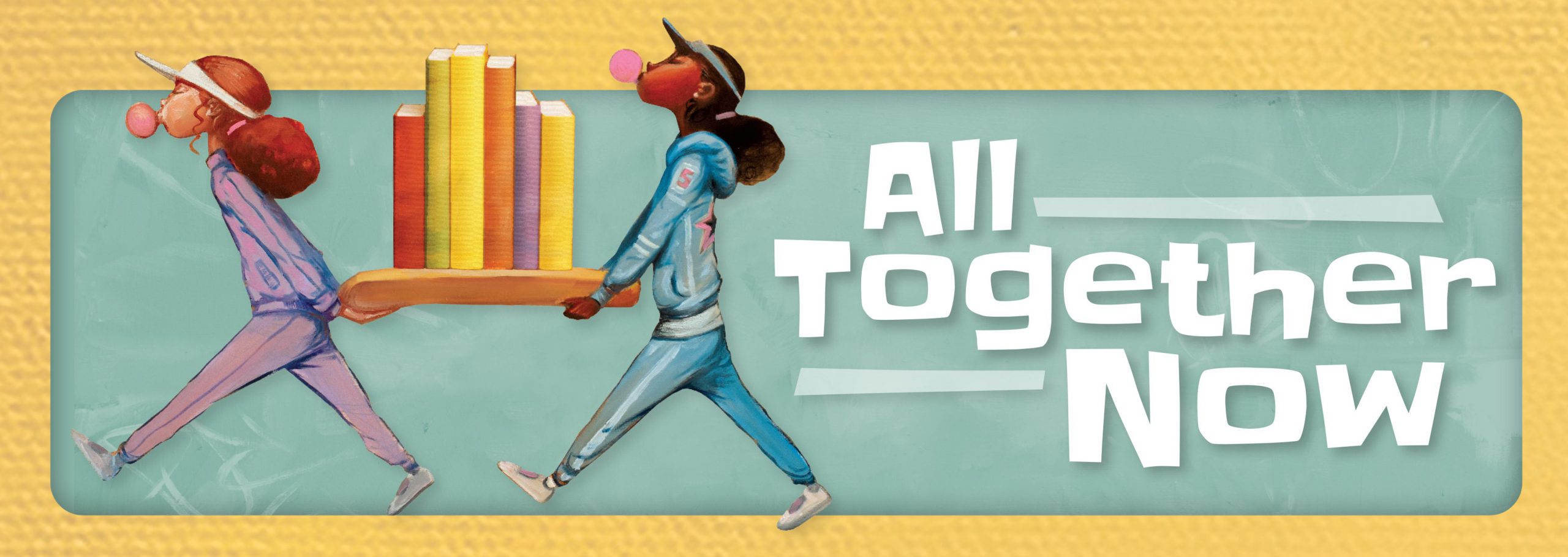 "All together now" banner, image of two girls lifting a shelf of books