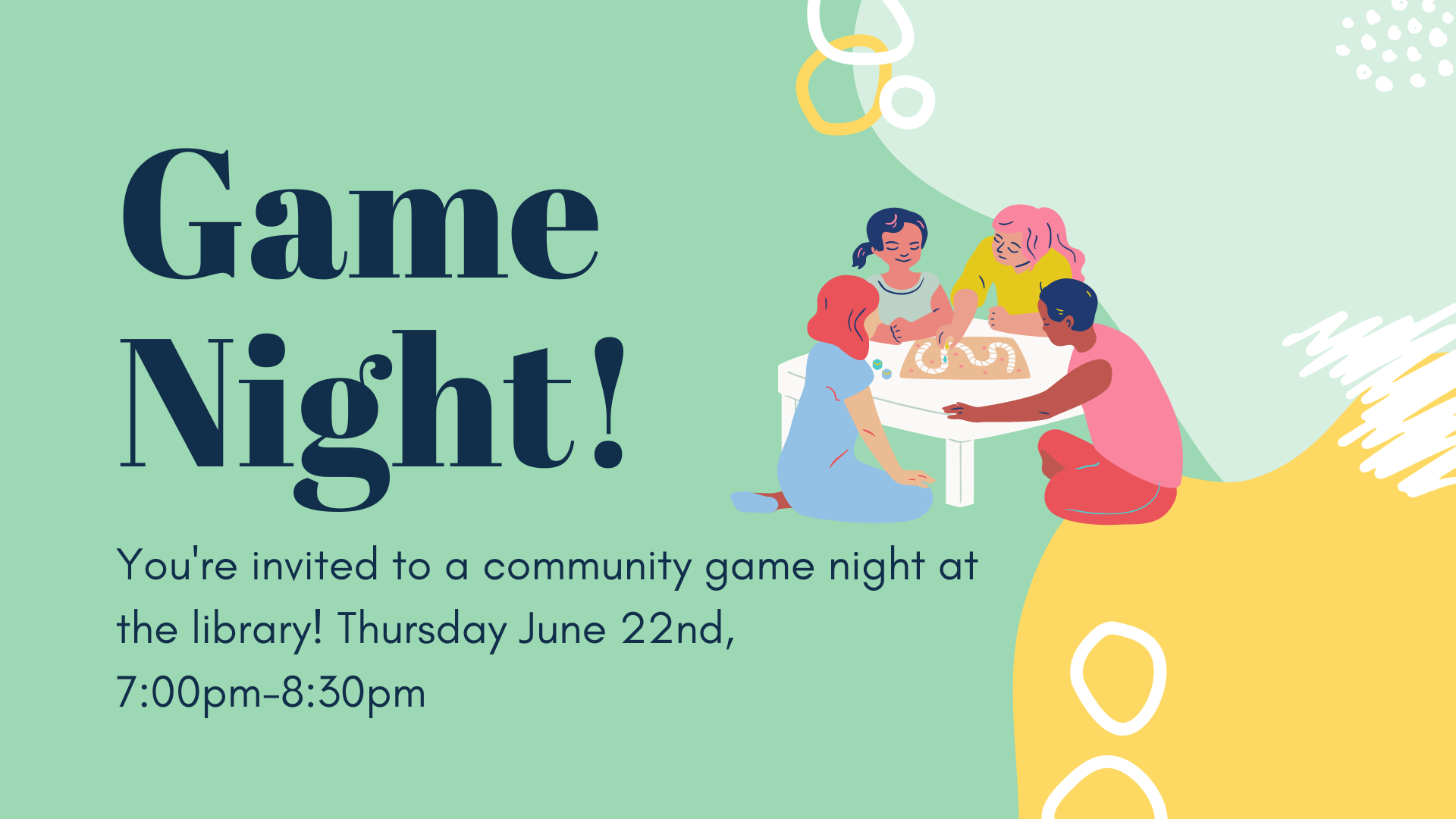 Clip art on banner with text: Game Night! You're invited to a community game night at the library! Thursday June 22nd, 7-8:30 pm.