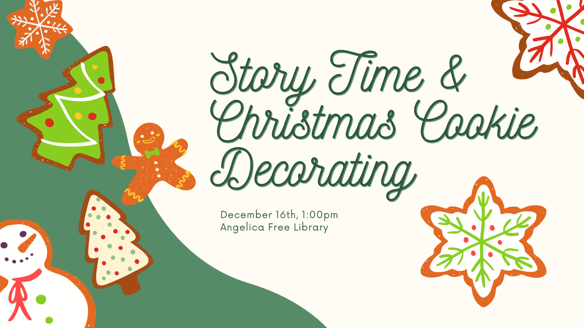 Banner decorated with Christmas cookies and text Story time and Christmas cookie decorating December 16th 1 o clock Angelica Free Library